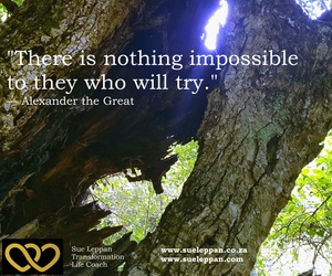 There's nothing impossible to they who will try