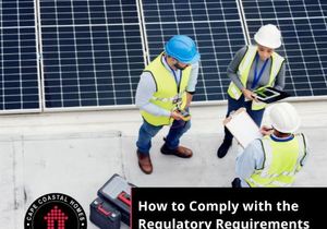 Regulatory Requirements When Installing Home Solar