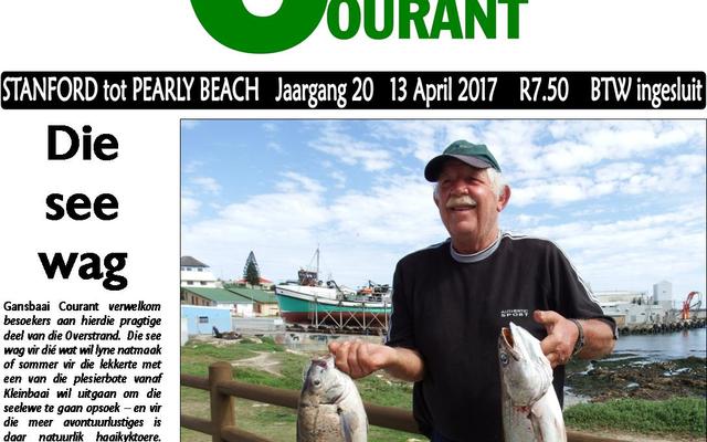 Gansbaai Courant verwelkom besoekers aan hierdie pragtige deel van die Overstrand.Â  Die see wag vir diÃ© wat wil lyne natmaak of sommer vir die lekkerte met een van die plesierbote vanaf Kleinbaai wil uitgaan om die seelewe te gaan opsoek â€“ en vir die meer avontuurlustiges is daar natuurlik haaikyktoere. Sampie Lauwrens (foto), â€˜n nuwe klublid by Birkenhead Bootklub, het met sy eerste deelname aan â€˜n klubkompetisie die swaarste vis vir die dag ingeweeg. Hier glimlag die afgetrede groenteboer met â€˜n geelbek van 2.9kg en een van die hotnotvisse wat hy kant toe gebring het.Â 