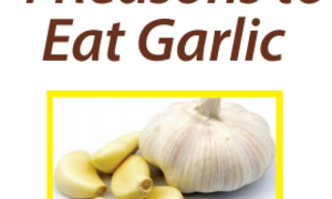 4 Reasons to eat more garlic