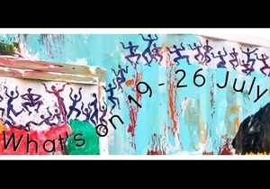 What's on 19 - 26 July