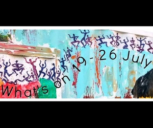 What's on 19 - 26 July