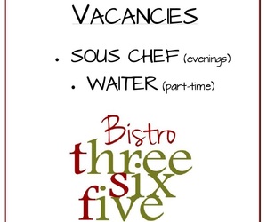 Vacancies at Bistro Three Six Five