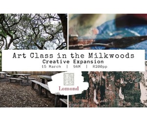 15 March 2021: Art Class in the Milkwoods
