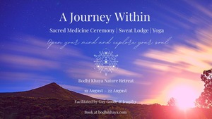 A Journey Within - Sweat Lodge & Ceremony Retreat