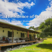 The Silence of Being - 5 Day Silent Meditation Retreat