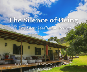 The Silence of Being - 5 Day Silent Meditation Retreat