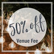 50% OFF Venue Fee!