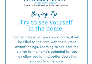 Buying Tip: Try to see yourself in the home