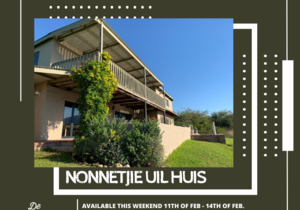 11 - 14 February 2022: Nonnetjie Uil Huis Available + Restaurant Open