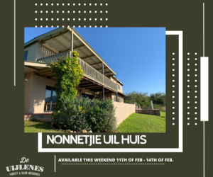 11 - 14 February 2022: Nonnetjie Uil Huis Available + Restaurant Open