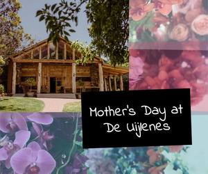8 May 2022: Mother's Day atÂ De Uijlenes