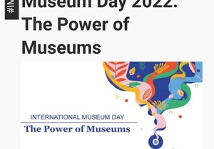 International Museum Day 2022: The Power of Museums