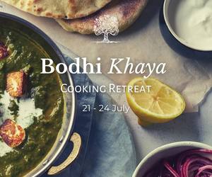 21 - 24 JulyÂ 2022:Â Bodhi Khaya Cooking Retreat