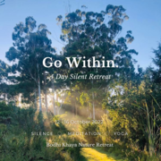 12 - 16 October 2022: 'Go Within' - 4 Day Silent Retreat
