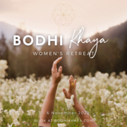 3 - 6 November 2022: Bodhi Khaya Womenâ€™s Retreat