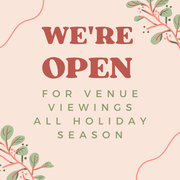 We're Open For Venue Viewings