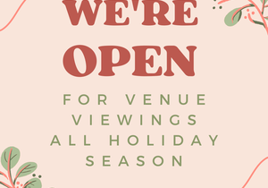 We're Open For Venue Viewings